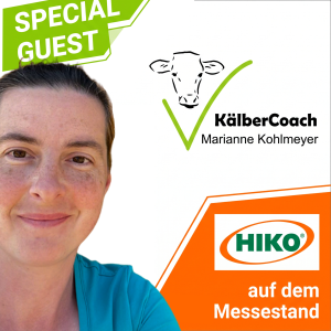 Special Guest auf dem HIKO Messestand bei der EuroTier2026: KälberCoach Marianne Kohlmeyer